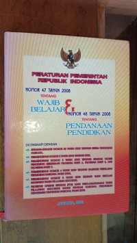 Image of Peraturan Pemerintah RI No 47 Tahun 2008 Tentang Wajib Belajar & No 48 Tahun 2008 Tentang Pendanaan Pendidikan